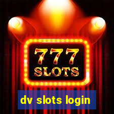 dv slots login